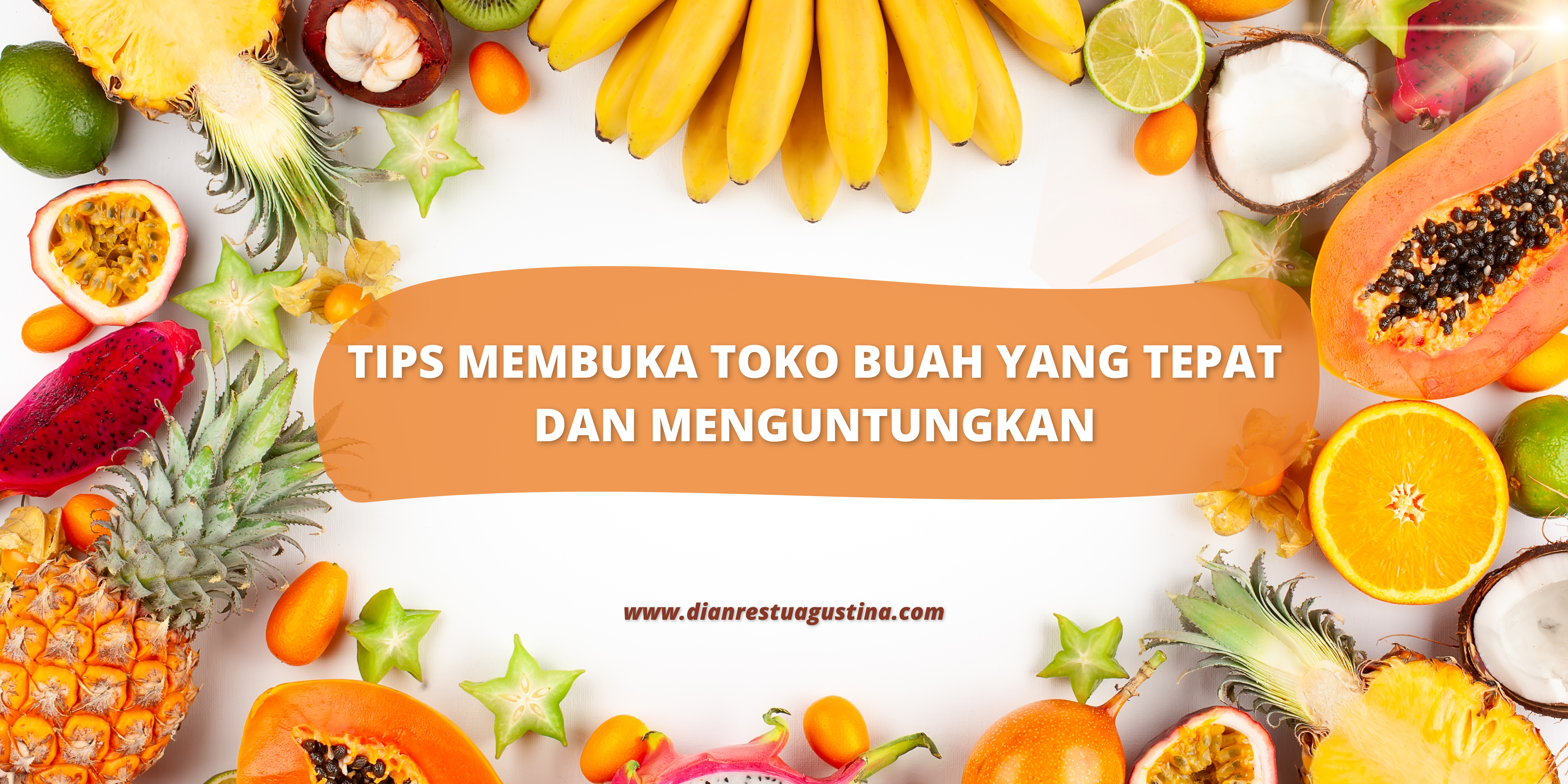 Tips Membuka Toko Buah yang Tepat dan Menguntungkan