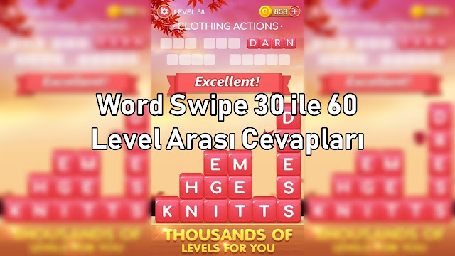 Word Swipe 30 ile 60 Level Arası Cevapları