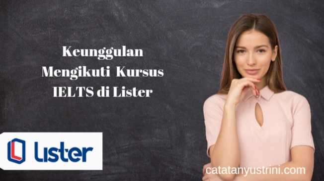 Keunggulan Kursus IELTS Online di Lister