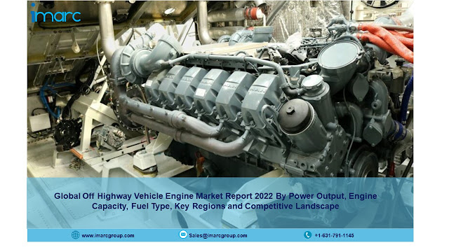 Off Highway Vehicle Engine Market Size, Industry Share, Analysis, Report and Forecast 2022-27