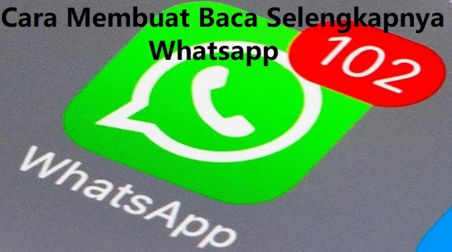 Cara Membuat Baca Selengkapnya Whatsapp