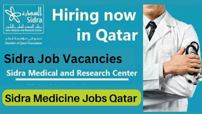 Sidra Job Vacancies: Sidra Medicine Jobs Qatar