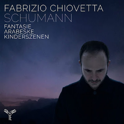 Fabrizio Chiovetta Schumann Fantasie Arabeske Kinderszenen