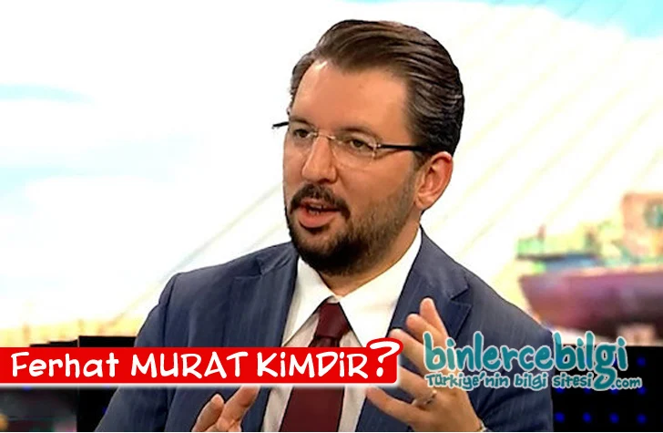 Siyasal İletişimci Ferhat Murat kimdir? aslen nerelidir? kaç yaşında? evli mi? eşi kim? biyografisi ve hayatı hakkında kısa bilgi.