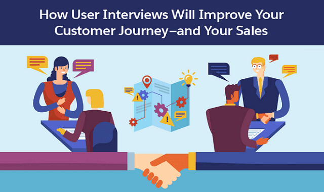 How User Interviews Will Improve Your Customer Journey—and Your Sales