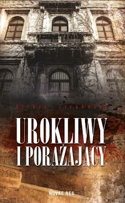 "Urokliwy i porażający" – Michał Jackowski