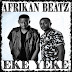 Afrikan Beatz - Eke Yeke[Download 2017]