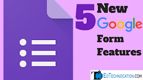 5 New #GoogleForm Features in July! | by @EdTechnocation