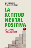 LA ACTITUD MENTAL POSITIVA - NAPOLEÓN HILL [PDF] [MEGA]
