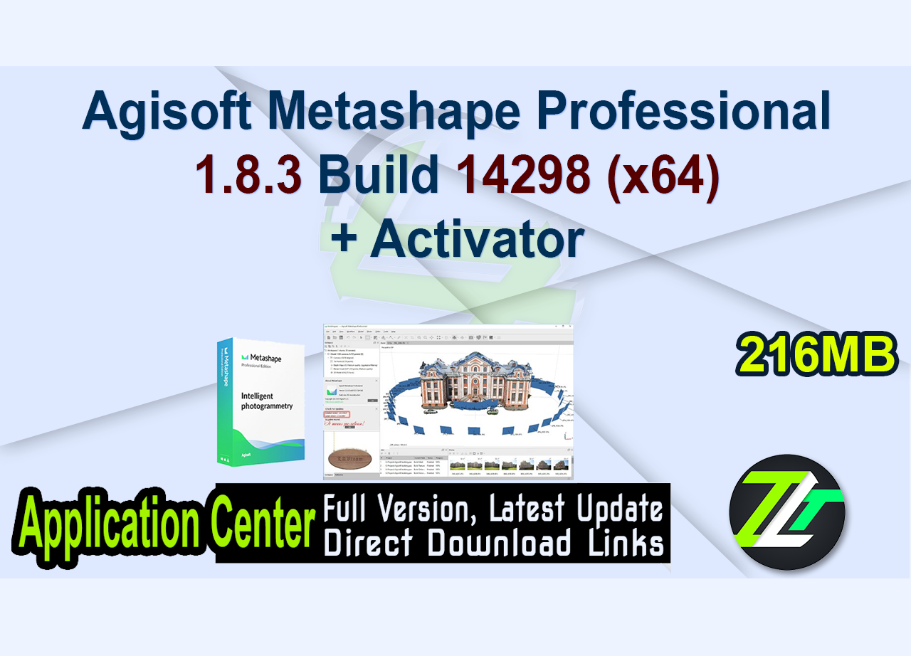 Agisoft Metashape Professional 1.8.3 Build 14298 (x64) + Activator