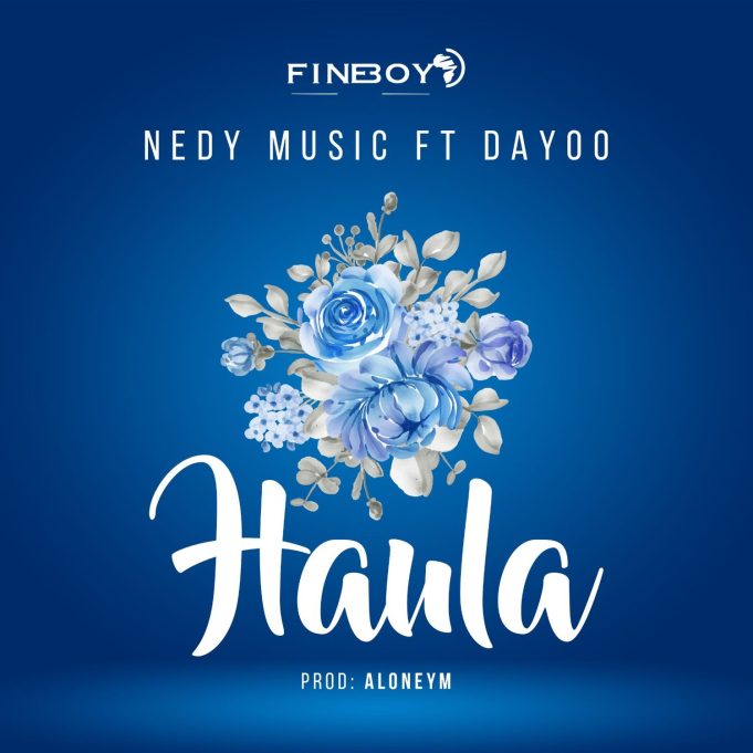 Download Audio Mp3 | Nedy Music Ft. Dayoo – Haula