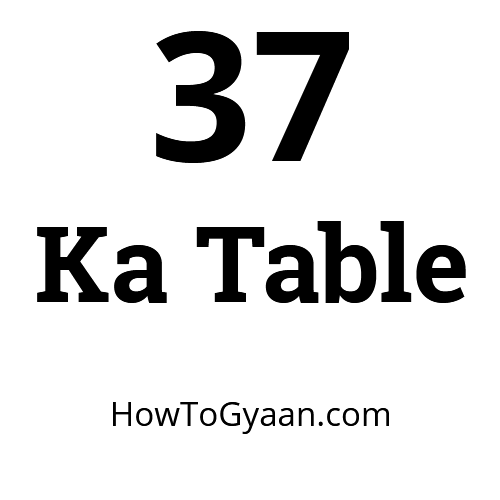 37 ka Table - सैंतीस का पहाड़ा हिन्दी और इंग्लिश में