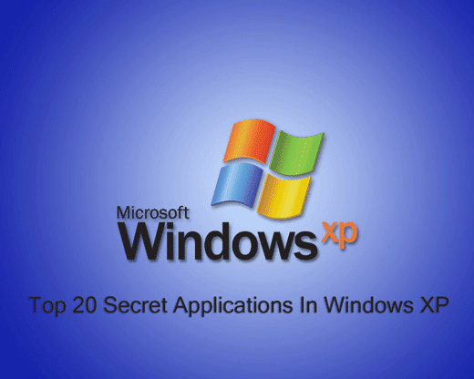 Top 20 Secret Applications In Windows XP, Tips and tricks