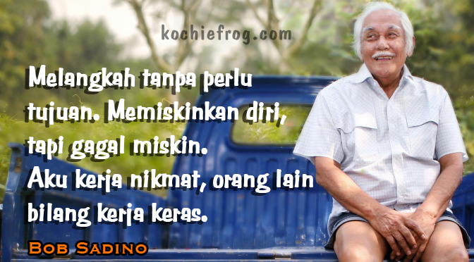 Kumpulan kata Motivasi Bergambar Ala Om Bob Sadino[ALM 