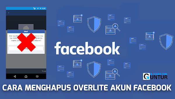 Cara Menghapus Overlite Akun Facebook