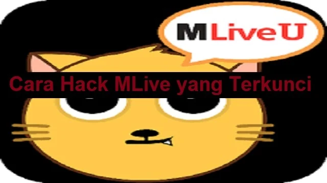 Cara Hack MLive yang Terkunci