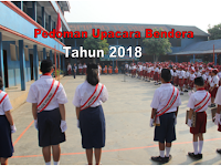 Juknis Upacara Bendera Terbaru Permendikbud nomor 22 Tahun 2018