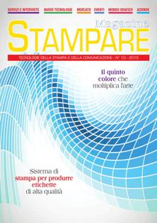 Stampare. Tecnologie della stampa e della comunicazione 2015-10 - 15 Ottobre 2015 | TRUE PDF | Mensile | Stampa | Professionisti | Tecnologia | Impianti
Stampare è una rivista mensile nazionale, fondata nel 1980, dedicata alle tecnologie delle arti grafiche e della comunicazione.
Raggiunge ogni mese aziende del settore grafico: tipografie, fustellifici, centri strampa offset e digitale, editoria elettronica, litigrafie, fotocomposizioni, fotolito, legatorie, etichettifici, cartotecniche e serigrafie, editori e case editrici, produttori di materie prime per l'industria grafica.
La rivista tratta le tecniche di pre e dopo stampa, stampa offset, digitale, serigrafica, tampografica per impressione su carta, cartoncino e tessuto.
Il tutto corredato di servizi e interviste che spaziano tra nuove tecnologie, attualità, macchinari, materiali e servizi nel mondo grafico, fiere, inserzioni e pubblicità. Tutto quello che serve per un costante aggiornamento in un settore in conyinua espansione.