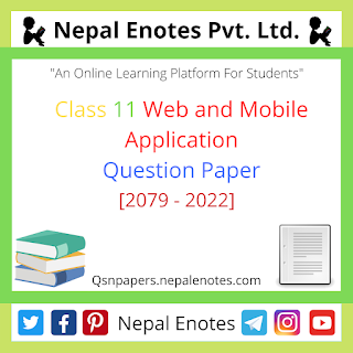 Class 11 Web and Mobile Application Question Paper 2079 - 2022