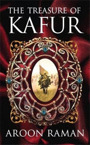The Treasure of Kafur by Aroon Raman