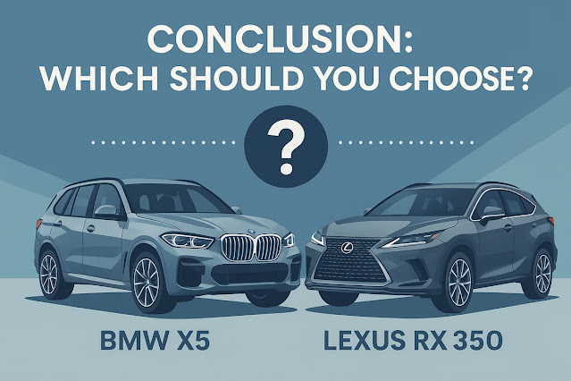 まとめ：BMW X5とLexus RX 350のどちらを選ぶべきか