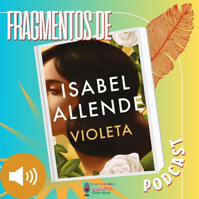 Fragmentos de "Violeta" de Isabel Allende