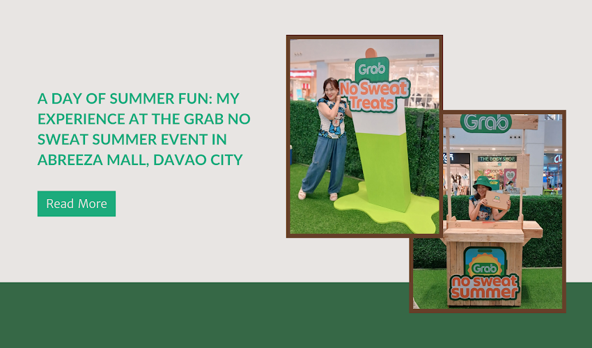 A Day of Summer Fun: My Experience at the Grab No Sweat Summer Event in Abreeza Mall, Davao City