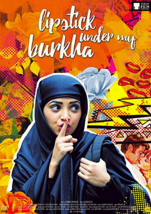 Lipstick Under My Burkha 2017 Full Hindi Movie Download BRRip 720p