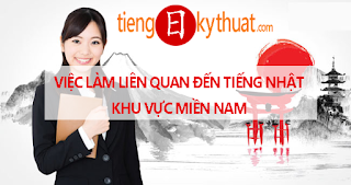 【日本語を使う仕事に関する求人】Việc làm tiếng Nhật các tỉnh miền Nam lương cao, chế độ tốt