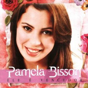 Pamela Bisson - Ele é Vencedor 2012