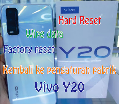 Hard Reset Vivo Y20 Y30 Kembali ke Pengaturan Pabrik