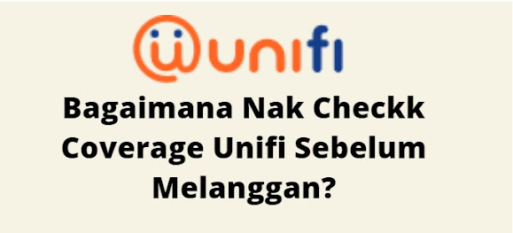 cara check coverage unifi sebelum langgan