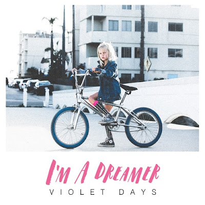 Violet Days Unveils New Single ‘I’m A Dreamer’