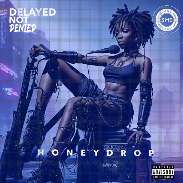 Honeydrop – Delayed Not Denied