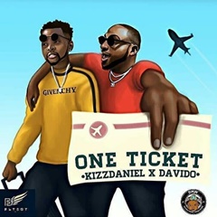 (Afro Pop) One Ticket (feat. Davido) (2018)