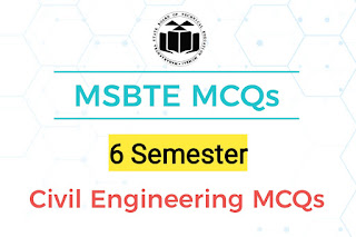 MSBTE 6th Semester Civil Engineering MCQs with Answers I Scheme | Important MSBTE I Scheme MCQs