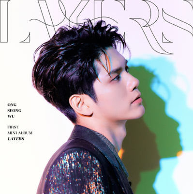 Ong Seong Woo 1st mini album Layers