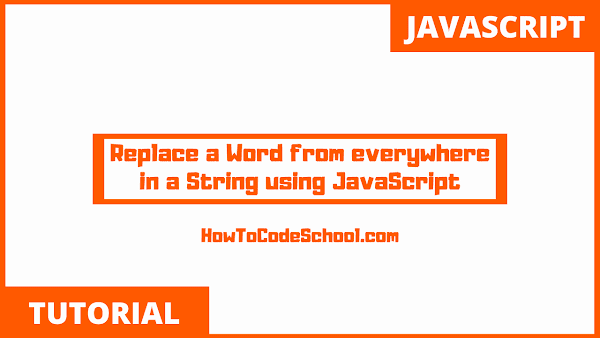 Replace a Word from everywhere in a String using JavaScript