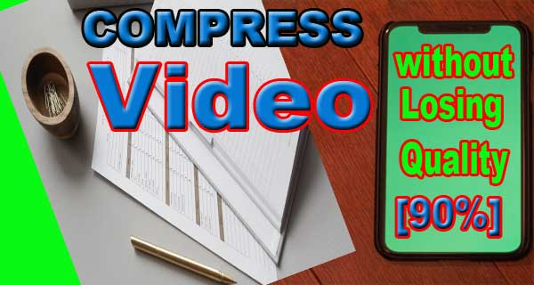 How To Compress Large Video Without Losing Quality [Mobile]