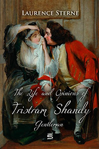 The Life and Opinions of Tristram Shandy, Gentleman (World Classics) (English Edition)