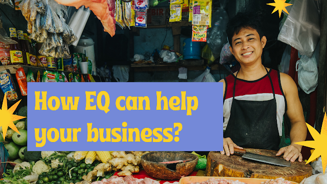 How EQ helps your business?