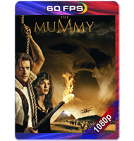 LA MOMIA (1999) 60FPS FULL 1080P HD MKV ESPAÑOL LATINO