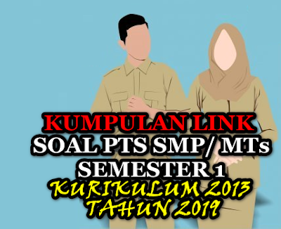 Download contoh Soal dan Jawaban UTS Kelas 7 / VII Kurikulum 2013 Tahun 2019-2020