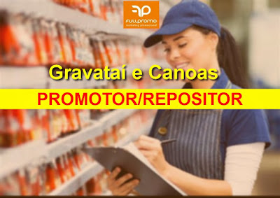 Agência abre vagas de emprego para Promotores / Repositores em Gravataí e Canoas