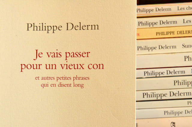 Je vais passer pour un vieux con de Philippe Delerm