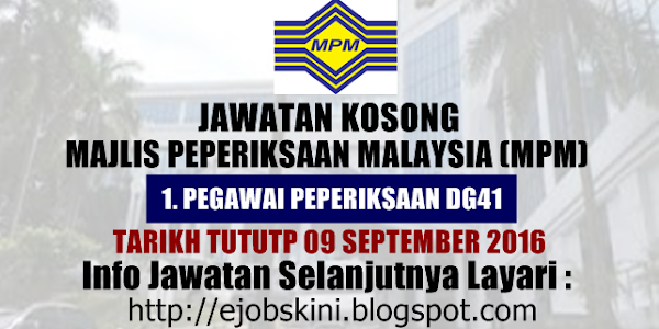 Jawatan Kosong Majlis Peperiksaan Malaysia (MPM) - 09 September 2016