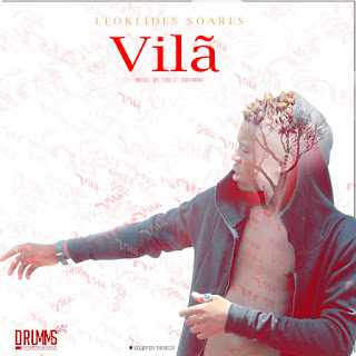 DOWNLOAD MP3: Leoklidez Soares - Vila (2019) [DOWNLOAD] 