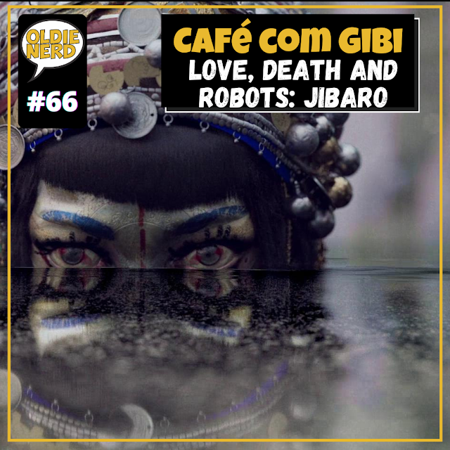 Podcast, café, gibi, quadrinhos, Netflix, oldie, nerd, anime, animação Death, love, robots, jibaro