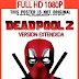 Deadpool 2 Versión EXTENDIDA (2018) Full HD 1080p Latino