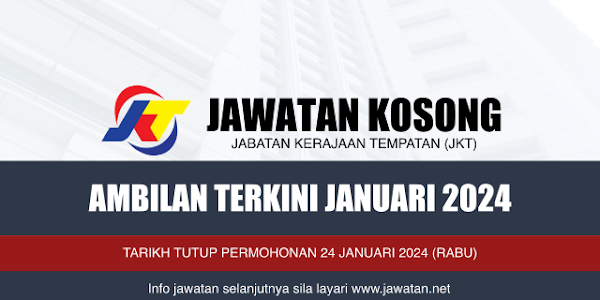 Jawatan Kosong Jabatan Kerajaan Tempatan (JKT) 2024